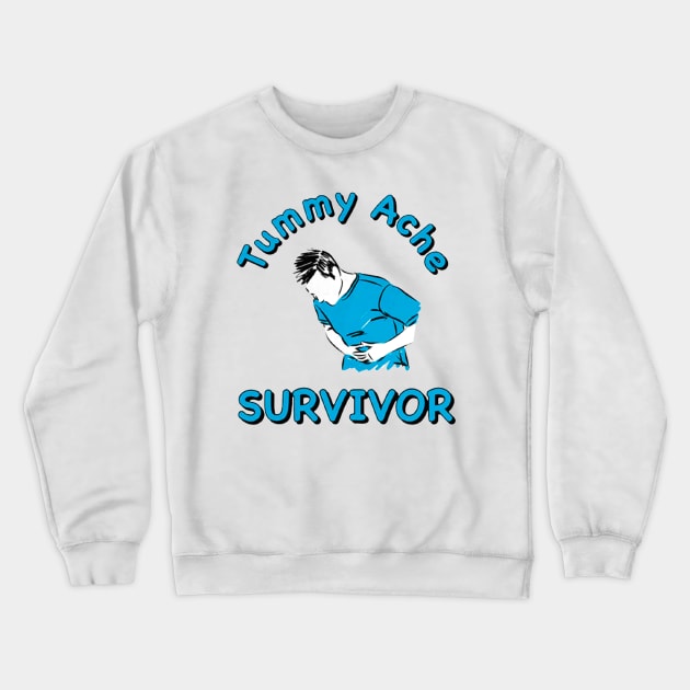 Tummy Ache Survivor - My Tummy Hurts Crewneck Sweatshirt by TrikoNovelty